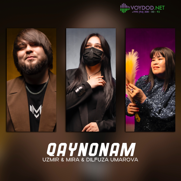Uzmir, Mira, Dilfuza Umarova - Qaynonam