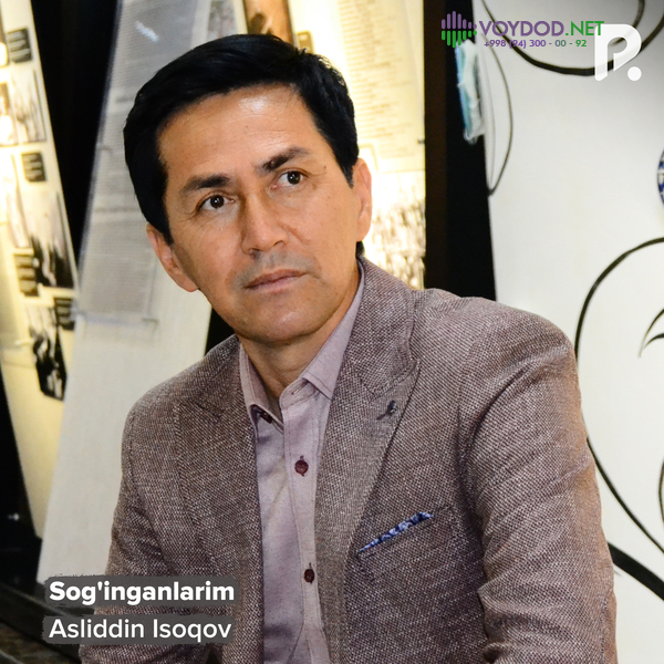 Asliddin Isoqov - Sog'inganlarim