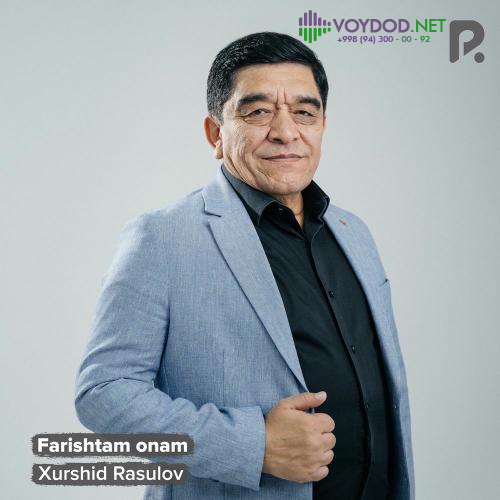 Xurshid Rasulov - Farishtam onam